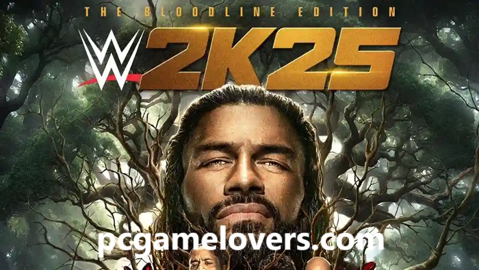 WWE 2K25 The Bloodline Edition On PC GameLovers