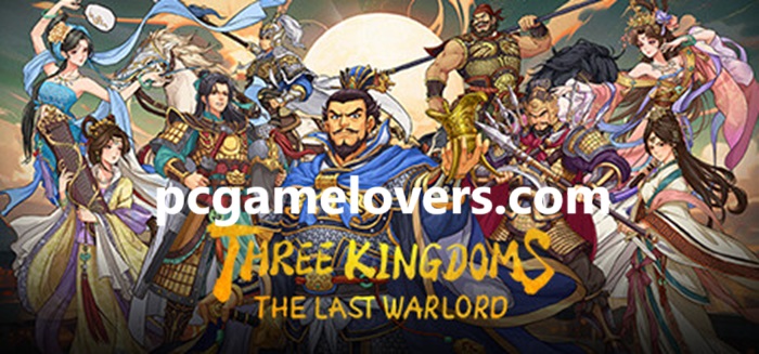 Three Kingdoms the Last Warlord Best China Game For PC